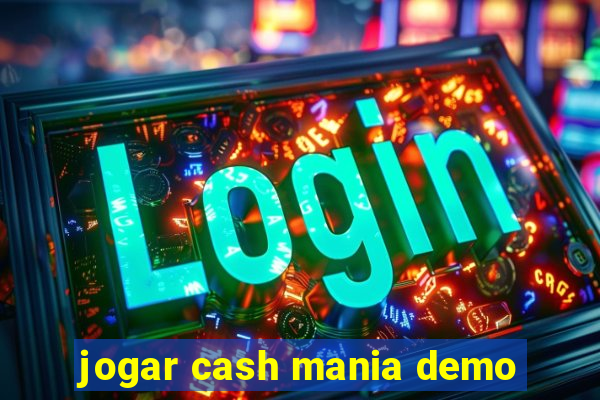 jogar cash mania demo